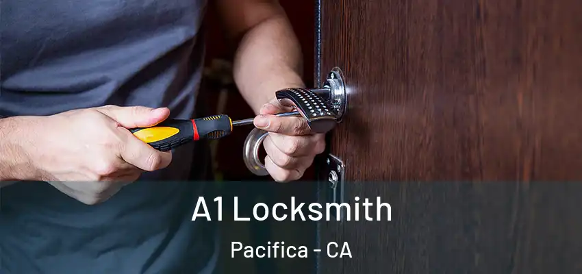  A1 Locksmith Pacifica - CA