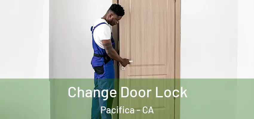  Change Door Lock Pacifica - CA
