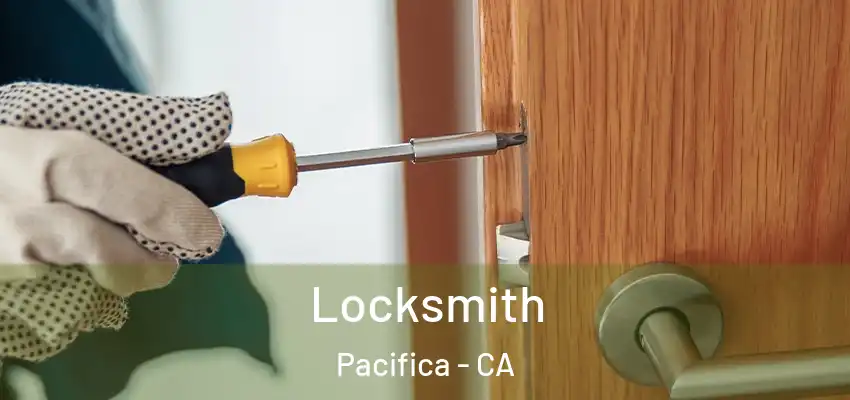 Locksmith Pacifica - CA