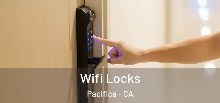  Wifi Locks Pacifica - CA